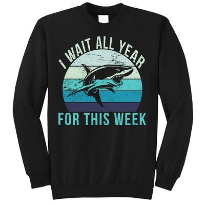 I Wait All Year For This Week Shark Sweatshirt