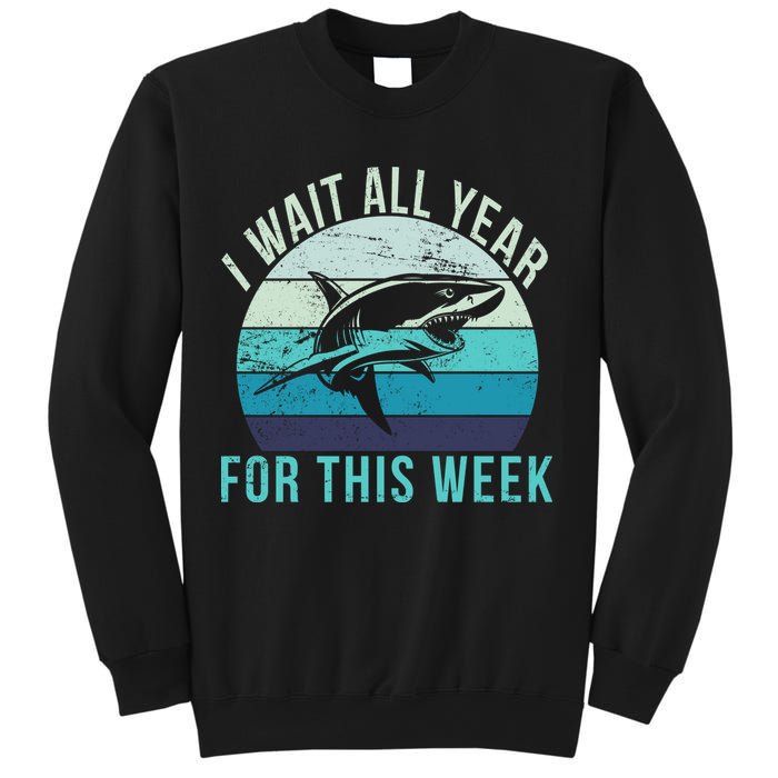 I Wait All Year For This Week Shark Sweatshirt