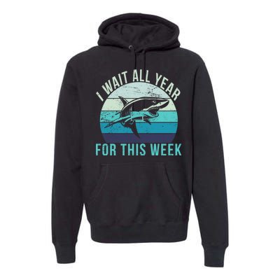 I Wait All Year For This Week Shark Premium Hoodie