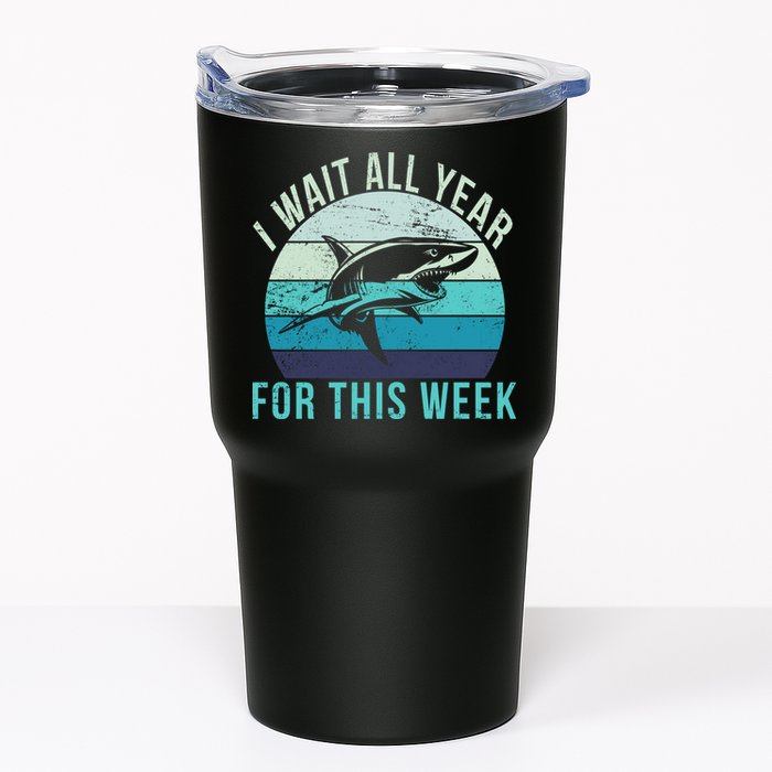 I Wait All Year For This Week Shark Tumbler