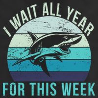 I Wait All Year For This Week Shark Tumbler