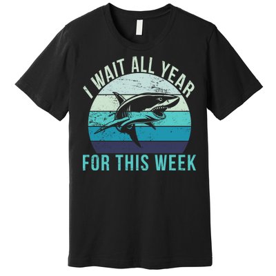 I Wait All Year For This Week Shark Premium T-Shirt