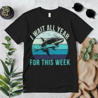 I Wait All Year For This Week Shark Premium T-Shirt