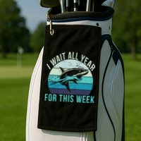 I Wait All Year For This Week Shark Golf Towel