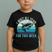 I Wait All Year For This Week Shark Toddler T-Shirt