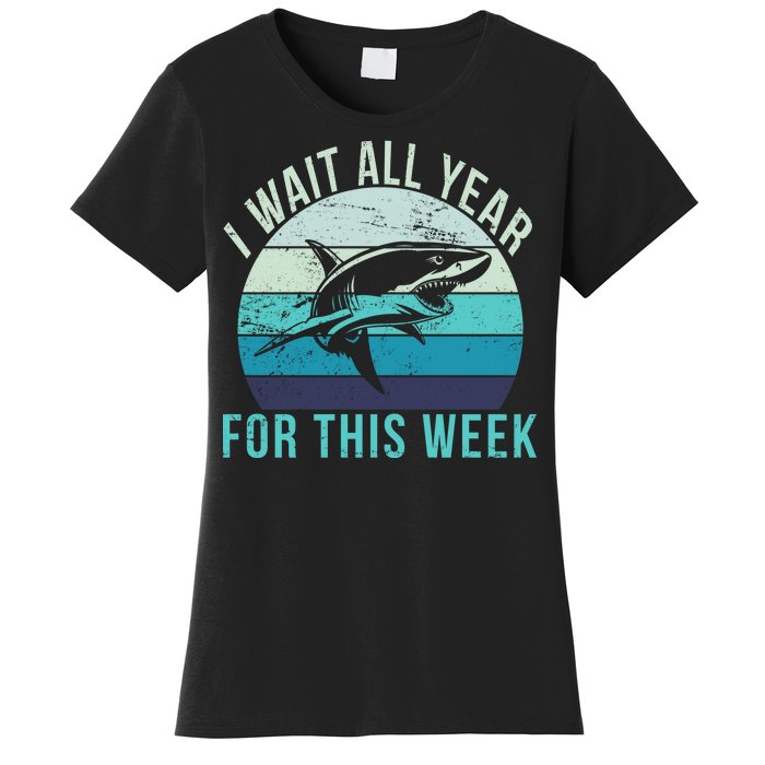 I Wait All Year For This Week Shark Women's T-Shirt