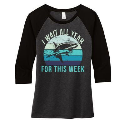 I Wait All Year For This Week Shark Women's Tri-Blend 3/4-Sleeve Raglan Shirt