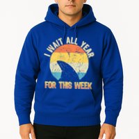 I Wait All Year For This Week Vintage Shark Hoodie
