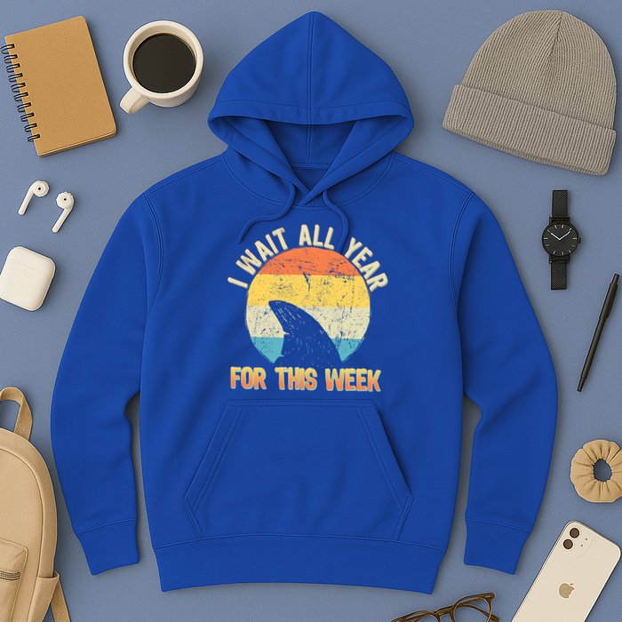 I Wait All Year For This Week Vintage Shark Hoodie