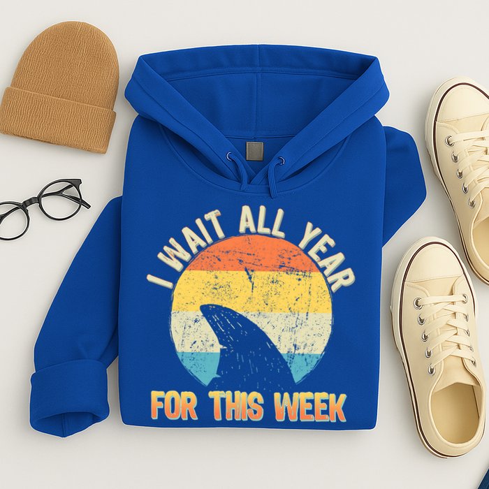 I Wait All Year For This Week Vintage Shark Hoodie