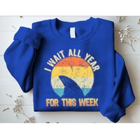 I Wait All Year For This Week Vintage Shark Sweatshirt