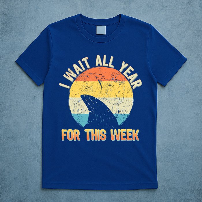 I Wait All Year For This Week Vintage Shark T-Shirt