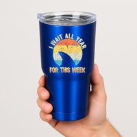 I Wait All Year For This Week Vintage Shark Tumbler