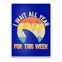 I Wait All Year For This Week Vintage Shark Poster