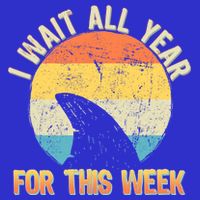I Wait All Year For This Week Vintage Shark Poster