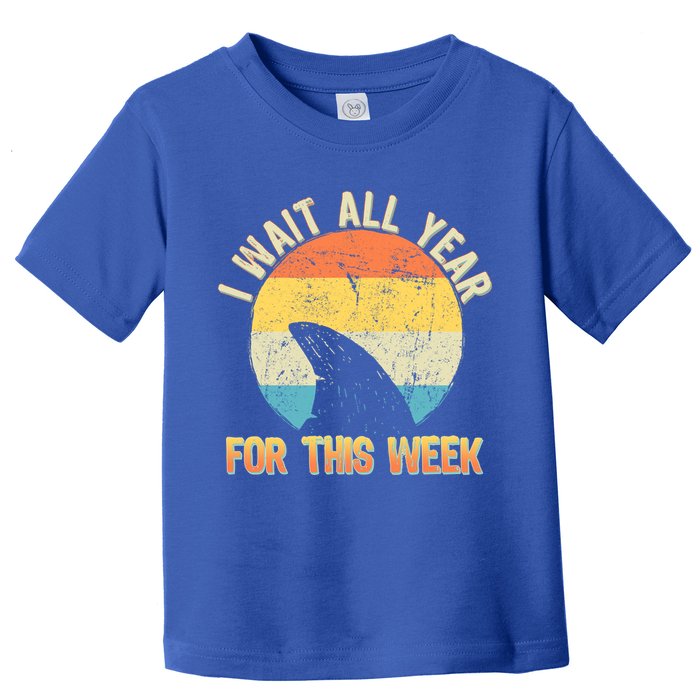I Wait All Year For This Week Vintage Shark Toddler T-Shirt