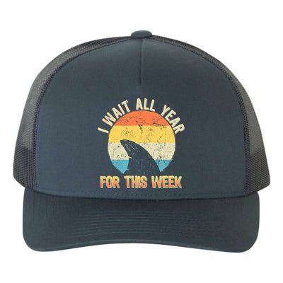 I Wait All Year For This Week Vintage Shark Yupoong Adult 5-Panel Trucker Hat