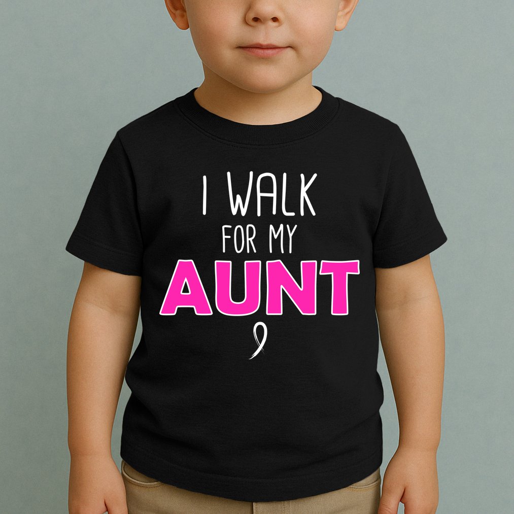 I Walk For My Aunt Breast Cancer Toddler T-Shirt