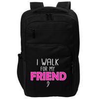 I Walk For My Friend Breast Cancer Impact Tech Backpack