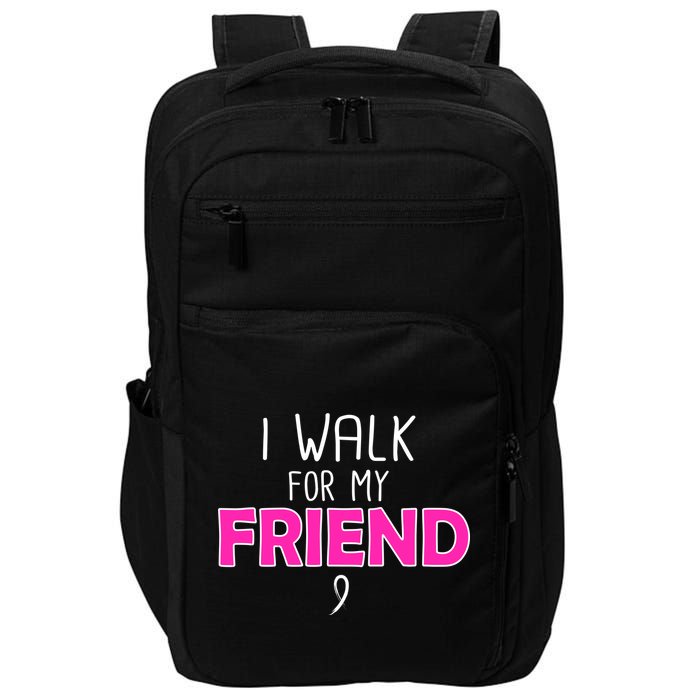 I Walk For My Friend Breast Cancer Impact Tech Backpack