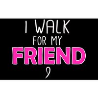 I Walk For My Friend Breast Cancer Bumper Sticker