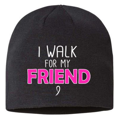 I Walk For My Friend Breast Cancer Sustainable Beanie
