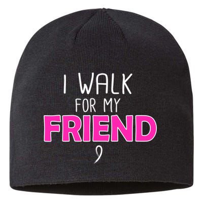 I Walk For My Friend Breast Cancer Sustainable Beanie