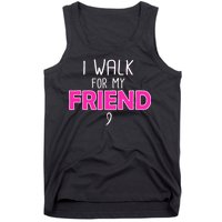 I Walk For My Friend Breast Cancer Tank Top