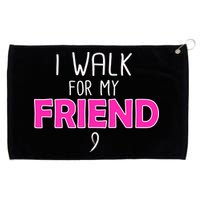 I Walk For My Friend Breast Cancer Grommeted Golf Towel