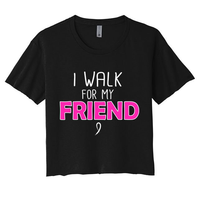 I Walk For My Friend Breast Cancer Crop Top