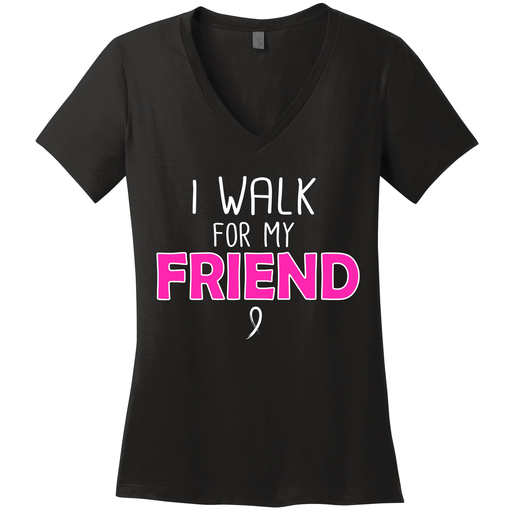 I Walk For My Friend Breast Cancer Women's V-Neck T-Shirt
