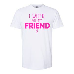 I Walk For My Friend Breast Cancer Softstyle CVC T-Shirt