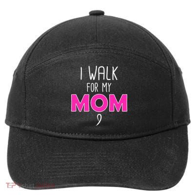 I Walk For My Mom Breast Cancer 7-Panel Snapback Hat