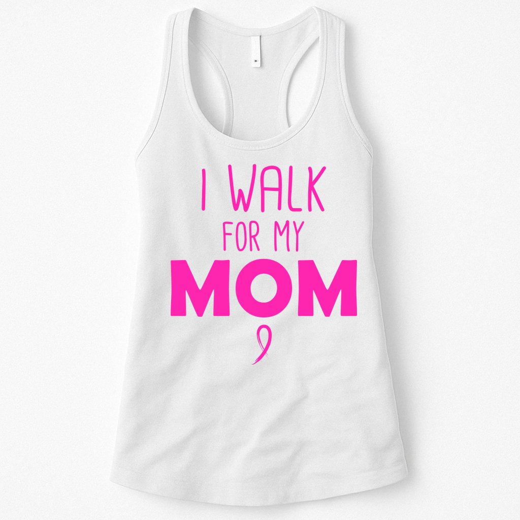 I Walk For My Mom Breast Cancer Womens Tank Top