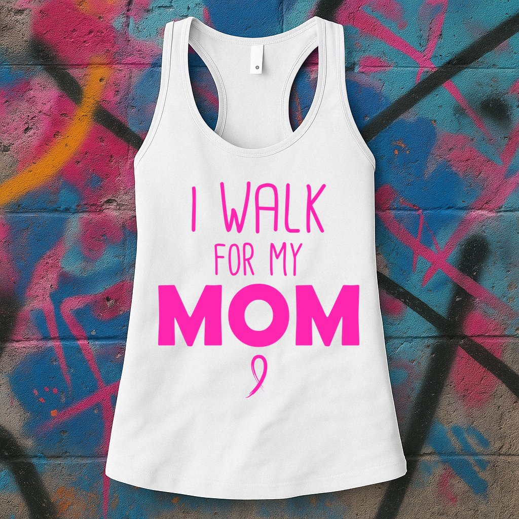 I Walk For My Mom Breast Cancer Womens Tank Top