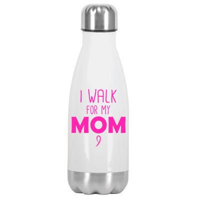 I Walk For My Mom Breast Cancer Stainless Steel Insulated Water Bottle