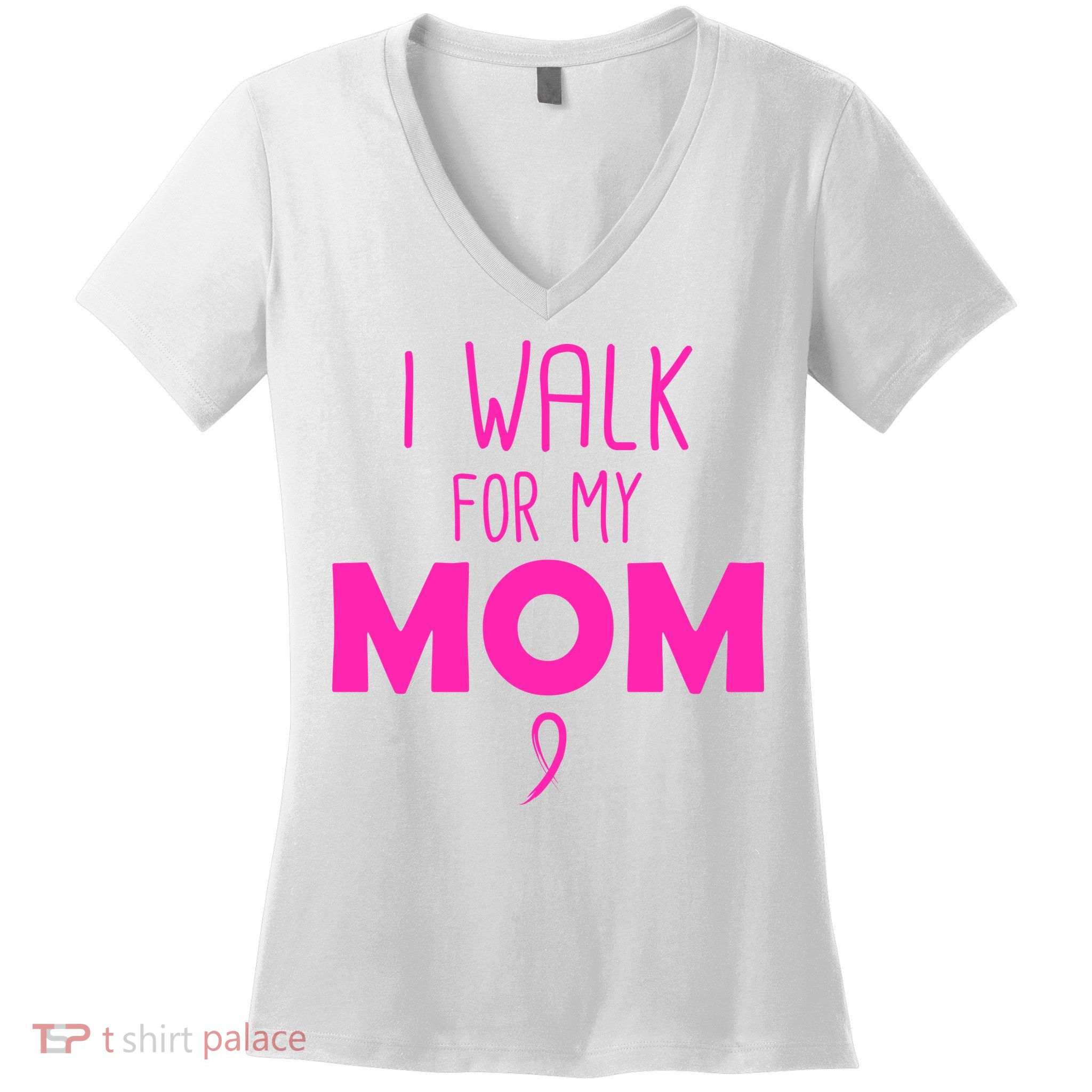 I Walk For My Mom Breast Cancer Women's V-Neck T-Shirt