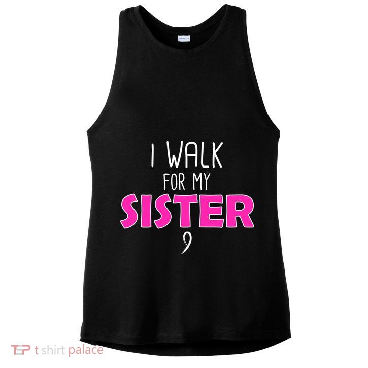 I Walk For My Sister Breast Cancer Ladies PosiCharge Tri-Blend Wicking Tank