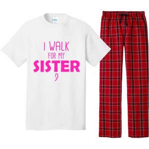 I Walk For My Sister Breast Cancer Pajama Set