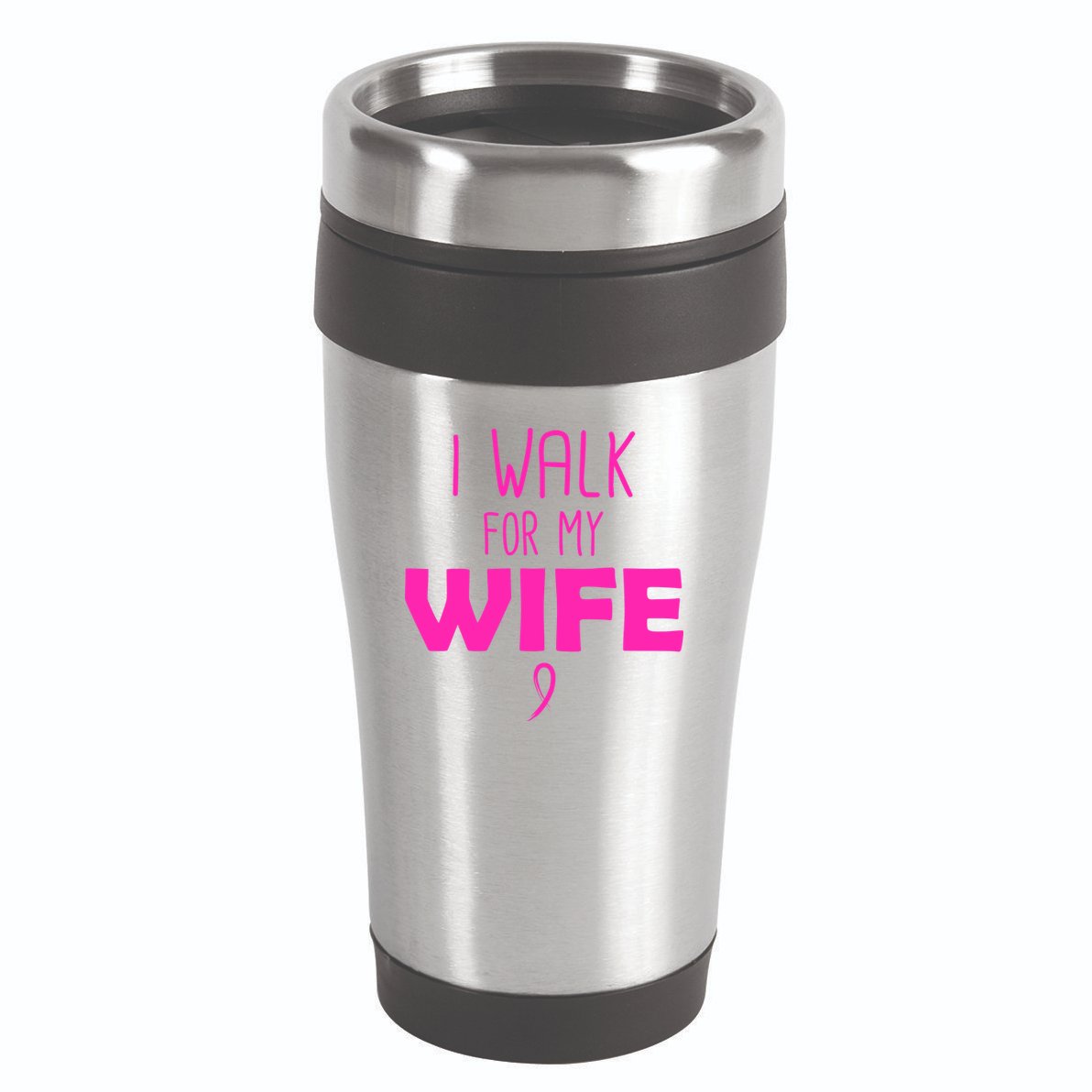 I Walk For My Wife Breast Cancer 16oz Travel Tumbler
