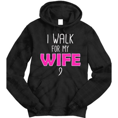 I Walk For My Wife Breast Cancer Tie Dye Hoodie