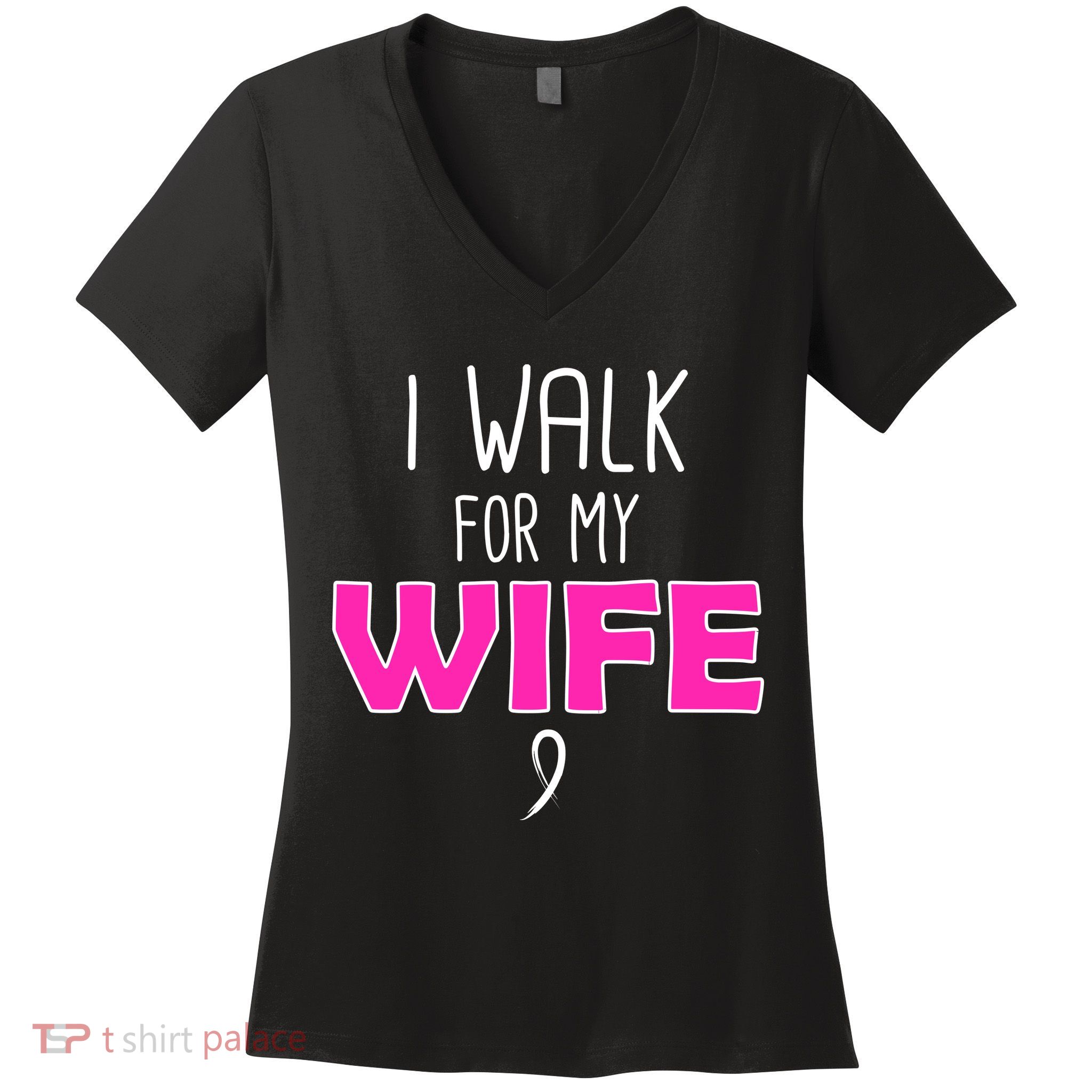 I Walk For My Wife Breast Cancer Women's V-Neck T-Shirt