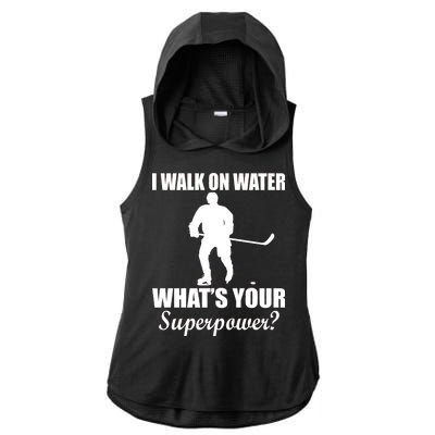 I Walk On Ice What's Your Superpower Ladies PosiCharge Tri-Blend Wicking Draft Hoodie Tank