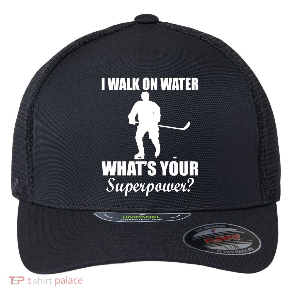 I Walk On Ice What's Your Superpower Flexfit Unipanel Trucker Cap