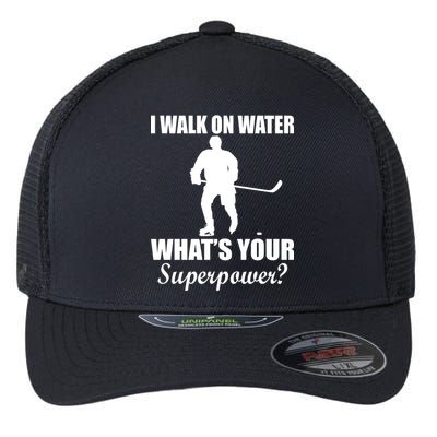 I Walk On Ice What's Your Superpower Flexfit Unipanel Trucker Cap