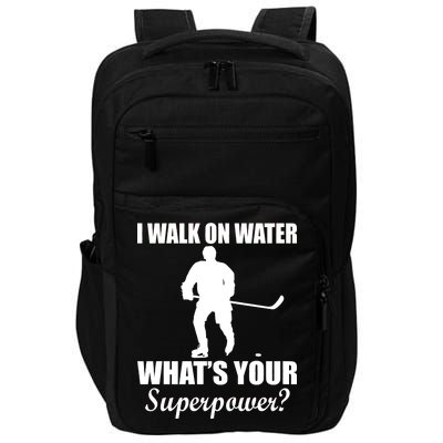 I Walk On Ice What's Your Superpower Impact Tech Backpack