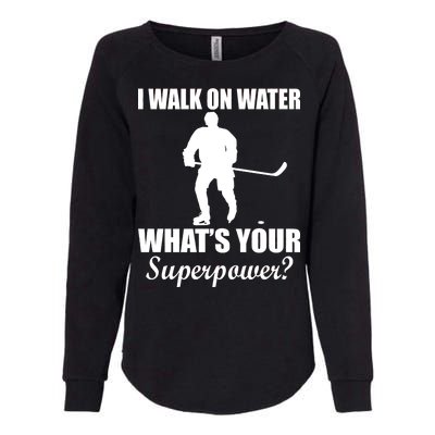 I Walk On Ice What's Your Superpower Womens California Wash Sweatshirt