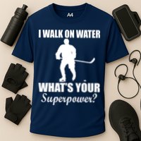I Walk On Ice What's Your Superpower Performance Shirt