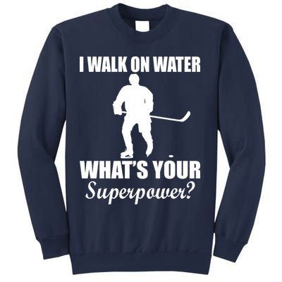 I Walk On Ice What's Your Superpower Sweatshirt