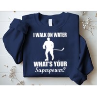 I Walk On Ice What's Your Superpower Sweatshirt